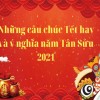 Những câu chúc Tết hay và ý nghĩa năm Tân Sửu 2021 ❤️